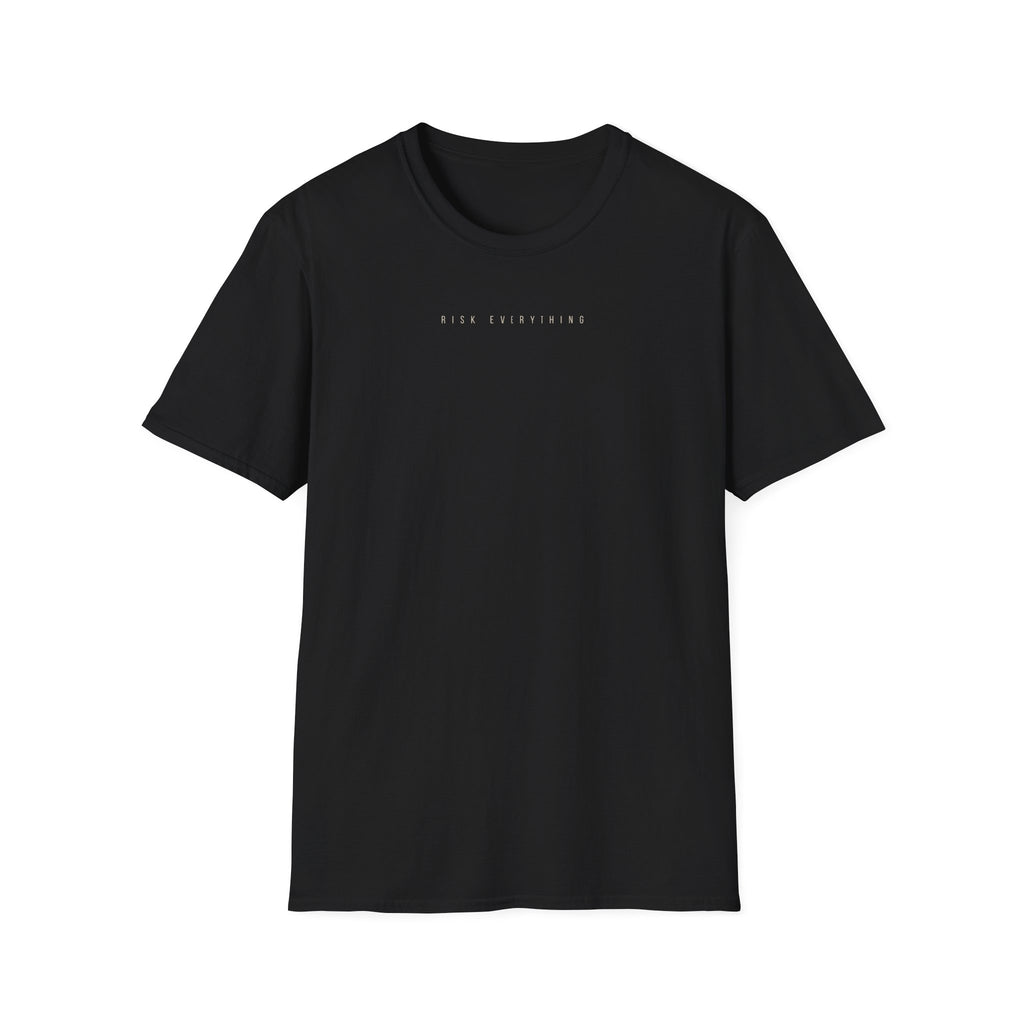 RISK EVERYTHING T-Shirt